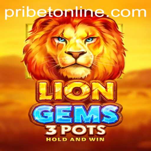 Exploring the Exciting World of LionGems3pots – A Thrilling PRIBET Creation